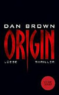 Origin [5.] Thriller [um Robert Langdon]