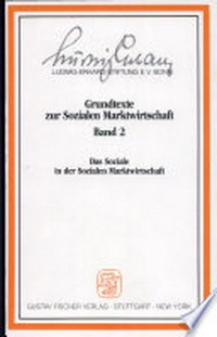 Grundtexte zur sozialen Marktwirtschaft 2: Das Soziale in der sozialen Marktwirtschaft