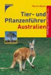 Tier- und Pflanzenführer Australien: 190 Tiere und 60 Pflanzen
