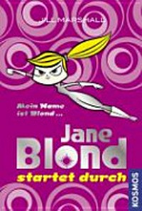 Jane Blond [Band 06] Jane Blond startet durch