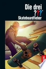 ¬Die¬ drei ??? : Skateboardfieber