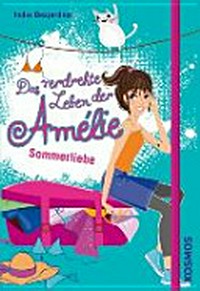 ¬Das¬ verdrehte Leben der Amélie 03 Ab 11 Jahren: Sommerliebe