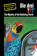 Albert Hitfield and the three investigators in the mystery of the stuttering parrot