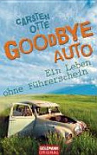 Goodbye Auto: ein Leben ohne Führerschein
