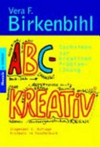 ABC-Kreativ: Techniken zur kreativen Problem-Lösung
