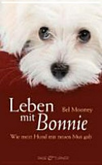 Leben mit Bonnie: Wie mein Hund mir neuen Mut gab
