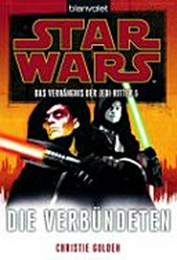 Star wars - das Verhängnis der Jedi-Ritter 05: Die Verbündeten