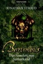Bartimäus 01 Ab 10 Jahren: Das Amulett von Samarkand
