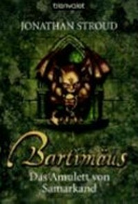 Bartimäus 01 Ab 10 Jahren: Das Amulett von Samarkand