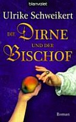 ¬Die¬ Dirne und der Bischof: 1. Roman um Elisabeth