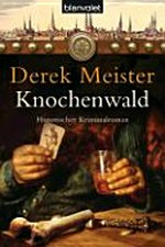 Knochenwald: Ein [3.] Fall für Rungholt ; historischer Kriminalroman