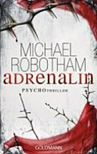 Adrenalin [1. Fall der Joseph O’Loughlin-Reihe] ; Psychothriller