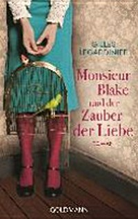 Monsieur Blake und der Zauber der Liebe: Roman