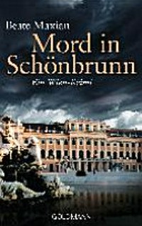 Mord in Schönbrunn: der sechste Fall für Sarah Pauli ; ein Wien-Krimi