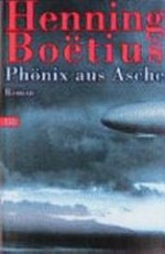 Phönix aus der Asche: Roman
