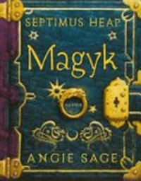 Septimus Heap 1: Magyk