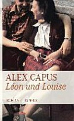 Léon und Louise: Roman