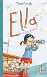 Ella 05 Ab 8 Jahren: Ella in den Ferien