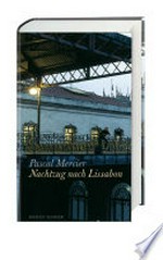 Nachtzug nach Lissabon: Roman