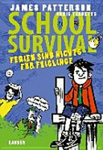 School Survival 04 Ab 11 Jahren: Ferien sind nichts für Feiglinge