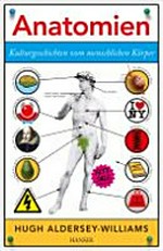 Anatomien: Kulturgeschichten vom menschlichen Körper