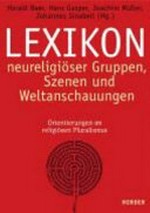 Lexikon neureligiöser Gruppen, Szenen und Weltanschauungen: Orientierungen im religiösen Pluralismus