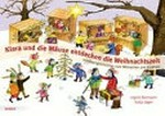 Klara und die Mäuse entdecken die Weihnachtszeit: Kniebuchgeschichten zum Mitmachen und Erzählen.