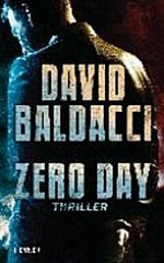 Zero day [1.] Thriller [um John Puller]