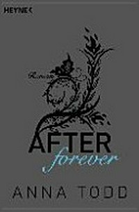 After forever [4.] Roman [der After Serie]