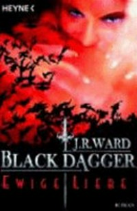 Ewige Liebe: Black Dagger 3