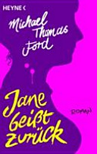 Jane beißt zurück: Roman
