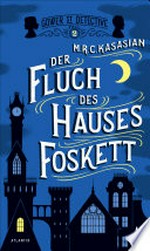 Der Fluch des Hauses Foskett: Kriminalroman