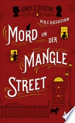 Mord in der Mangle Street: Kriminalroman