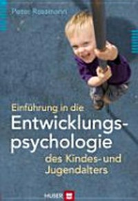 Einführung in die Entwicklungspsychologie des Kindes- und Jugendalters