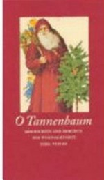 O Tannenbaum: Geschichten und Gedichte zur Weihnachtszeit