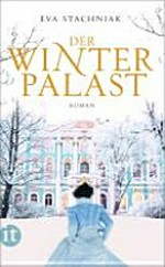 Der Winterpalast: Roman