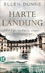 Harte Landung: Ein Fall für Patsy Logan : Kriminalroman