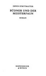 Büdner und der Meisterfaun: Roman ; [Wundertäter Bd. 3]
