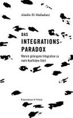 Das Integrationsparadox: Warum gelungene Integration zu mehr Konflikten führt