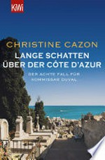 Lange Schatten über der Côte d'Azur: Der achte Fall für Kommissar Duval