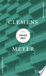 Clemens Meyer über Christa Wolf