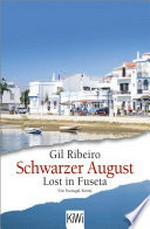 Schwarzer August: Lost in Fuseta. Ein Portugal-Krimi