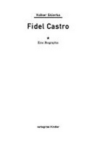 Fidel Castro: eine Biographie