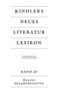 Kindlers neues Literatur-Lexikon 20: Essays ; Gesamtregister