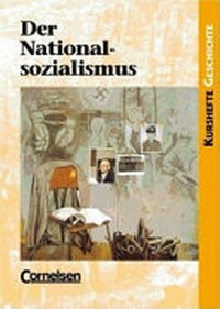 ¬Der¬ Nationalsozialismus: die Zeit der NS-Herrschaft und ihre Bedeutung für die deutsche Geschichte