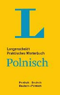 Langenscheidt Praktisches Wörterbuch Polnisch: Polnisch-Deutsch, Deutsch-Polnisch