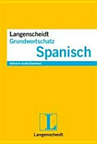 Langenscheidt Grundwortschatz Spanisch [Inklusive Audio-Download; A1 - A2]