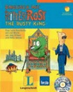Englisch mit Ritter Rost: the rusty king ; eine Lern-Geschichte mit viel Musik