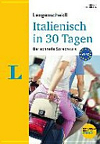 Italienisch in 30 Tagen [der schnelle Sprachkurs mit Buch, 2 Audio-CD´s und Online-Wörterbuch, A1-A2]