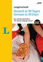 Langenscheidt : Deutsch in 30 Tagen [A1-A2] German in 30 Days [Der schnelle Sprachkurs]